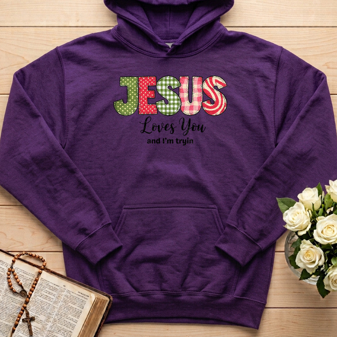 Jesus Loves You And I'm Tryin 01