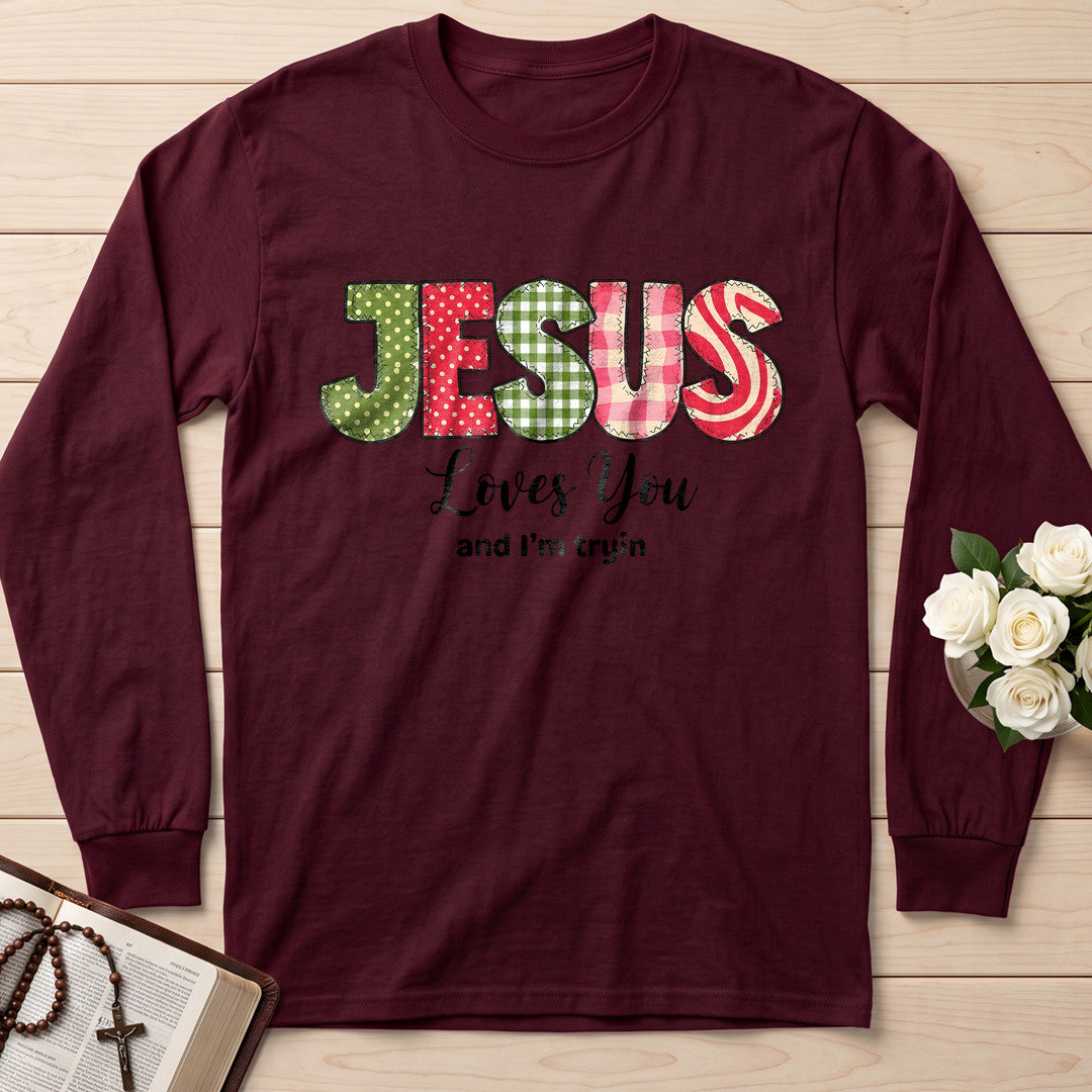 Jesus Loves You And I'm Tryin 01