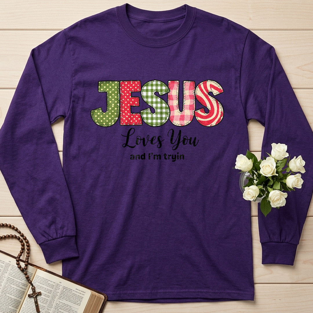 Jesus Loves You And I'm Tryin 01