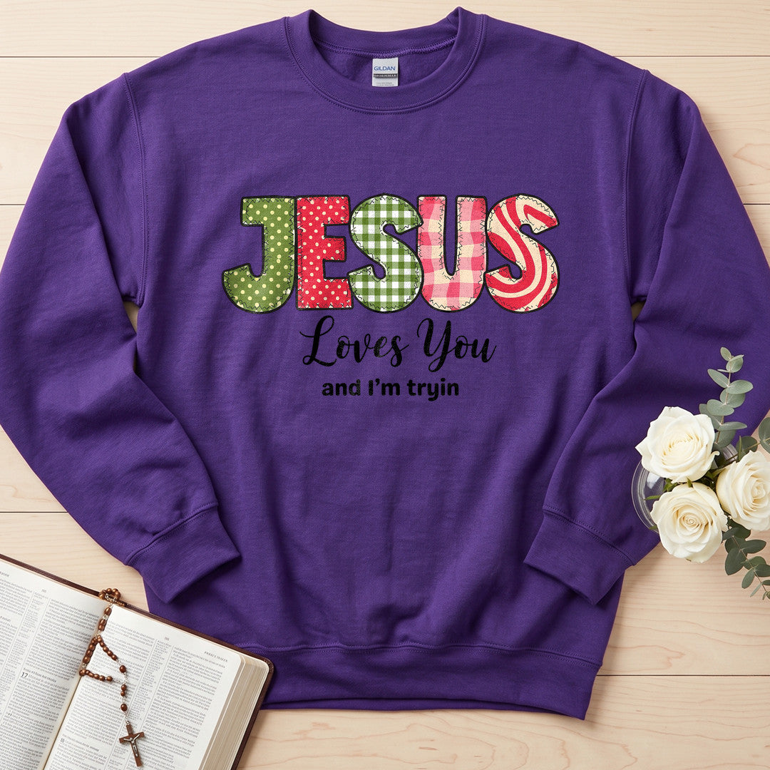Jesus Loves You And I'm Tryin 01