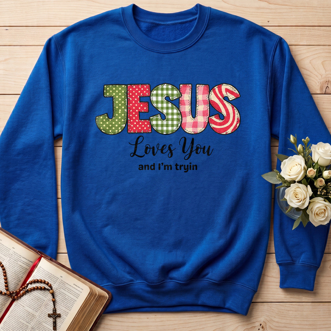 Jesus Loves You And I'm Tryin 01