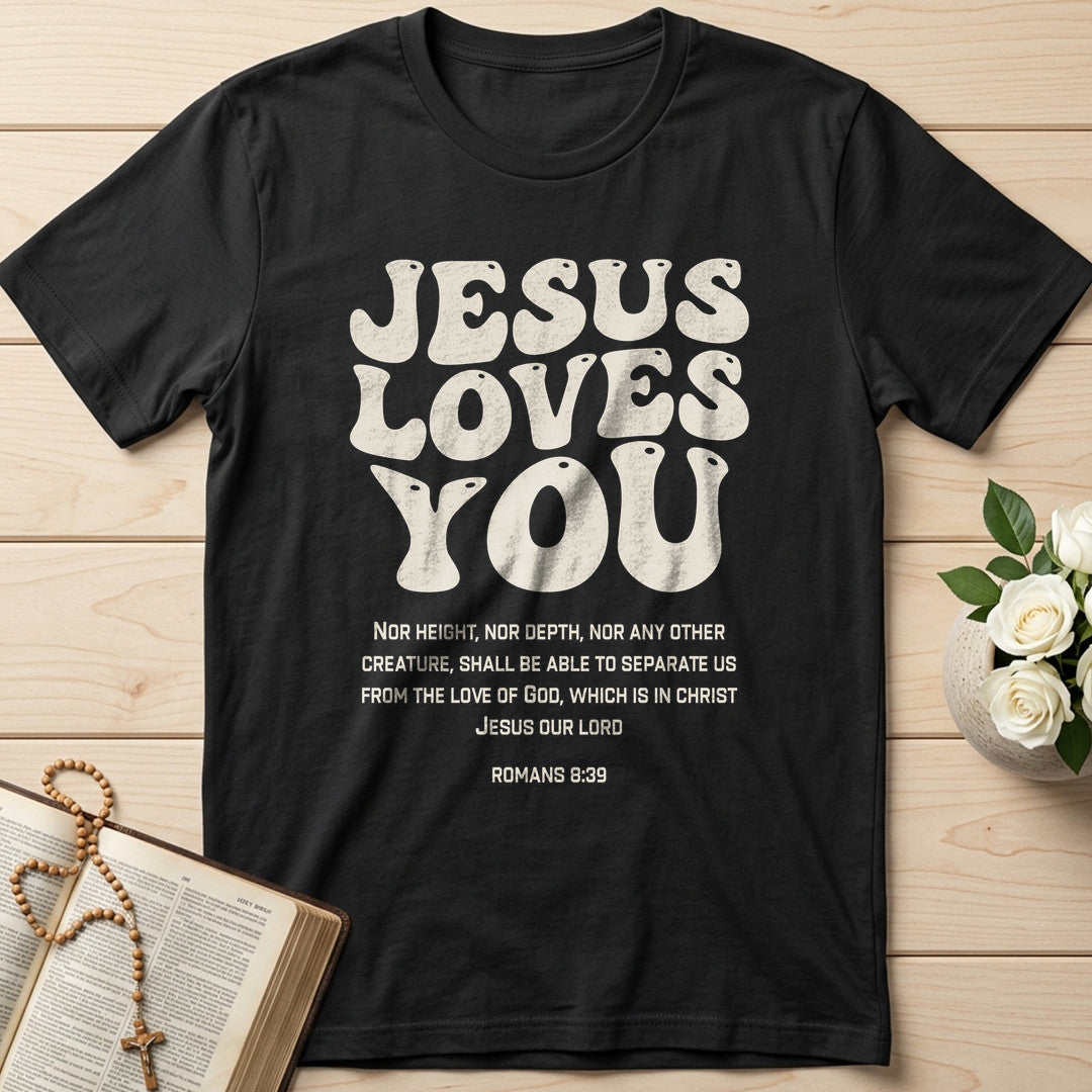 Jesus Loves You Romans 8.39 01