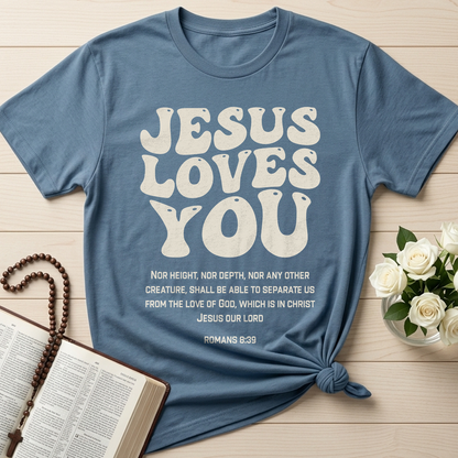 Jesus Loves You Romans 8.39 01