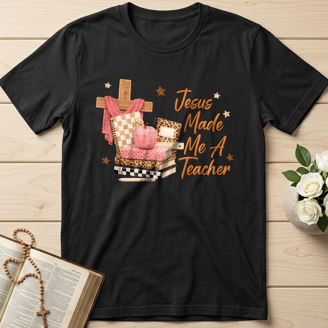 Jesus Made Me A Teacher 01