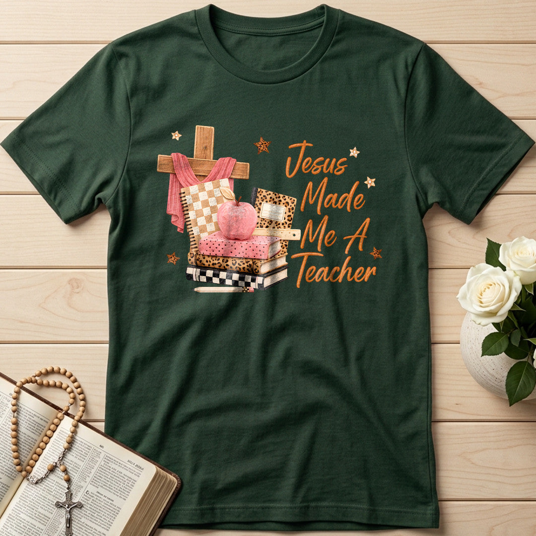 Jesus Made Me A Teacher 01