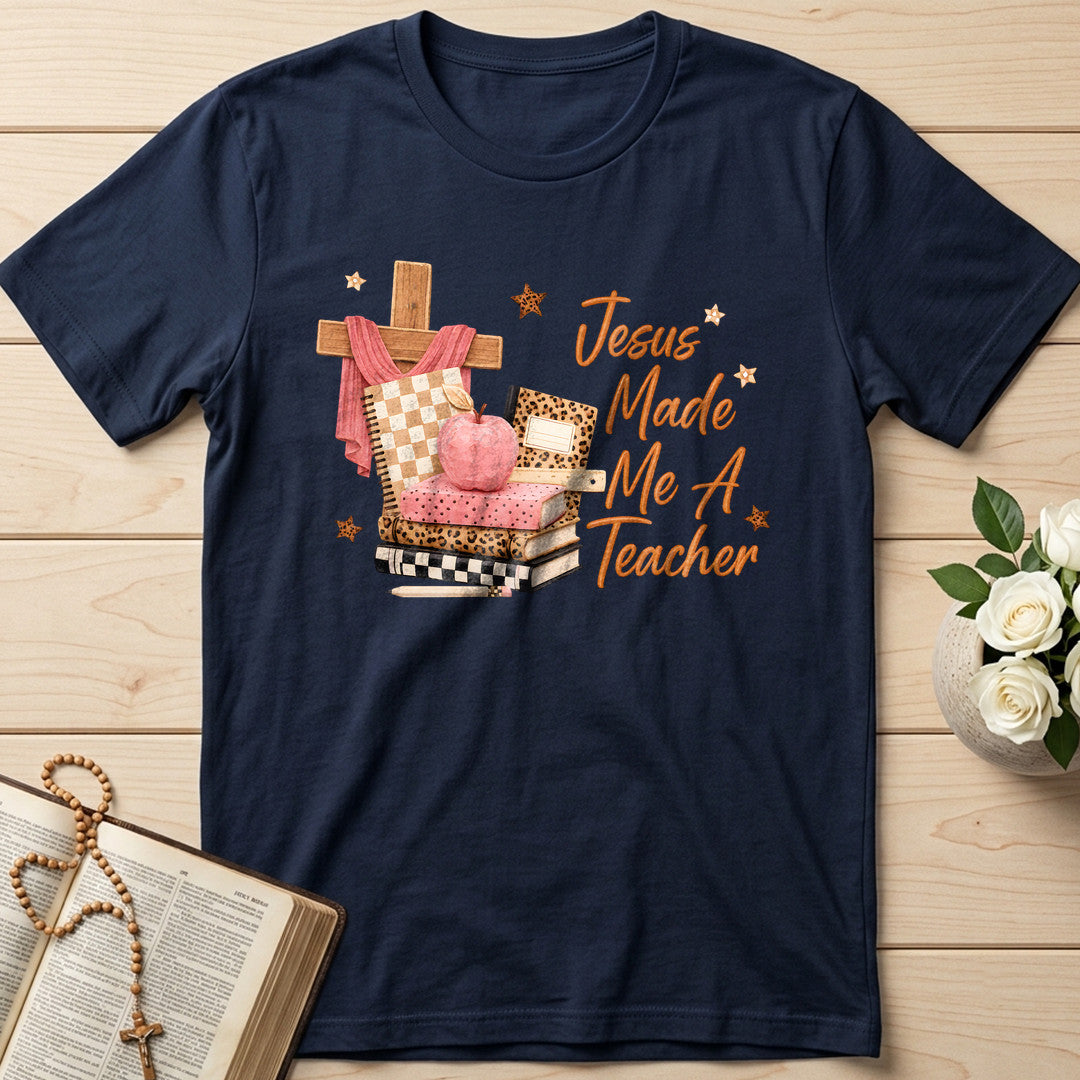 Jesus Made Me A Teacher 01