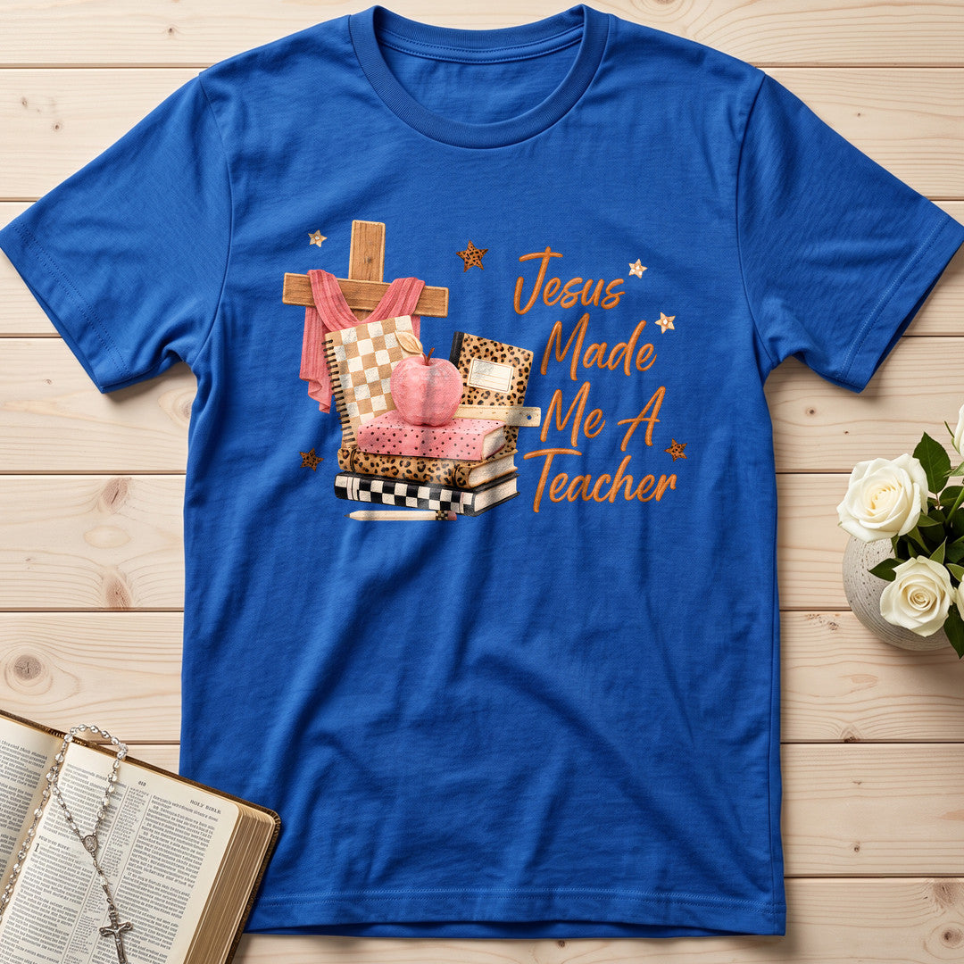 Jesus Made Me A Teacher 01