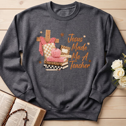 Jesus Made Me A Teacher 01
