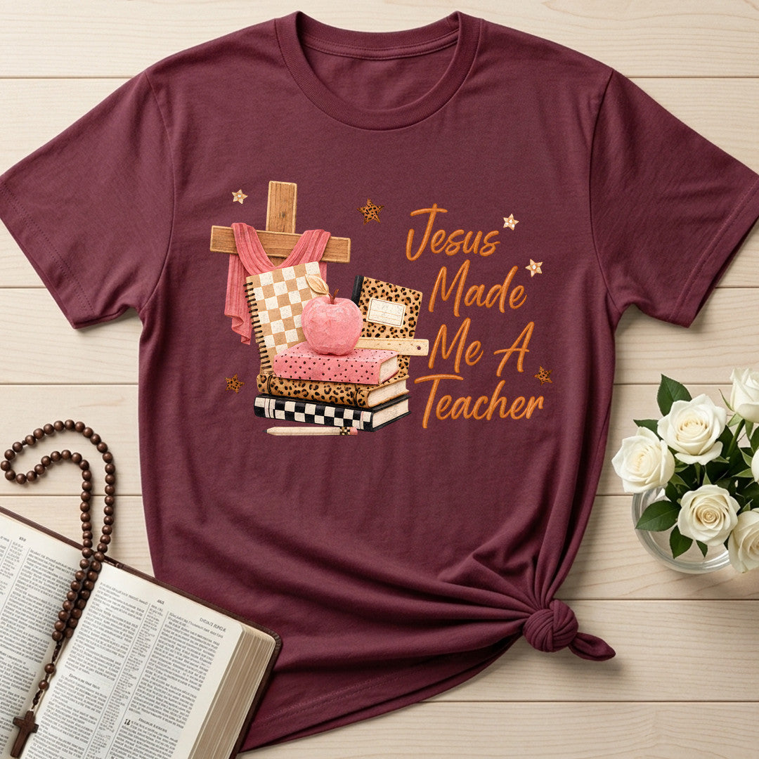 Jesus Made Me A Teacher 01