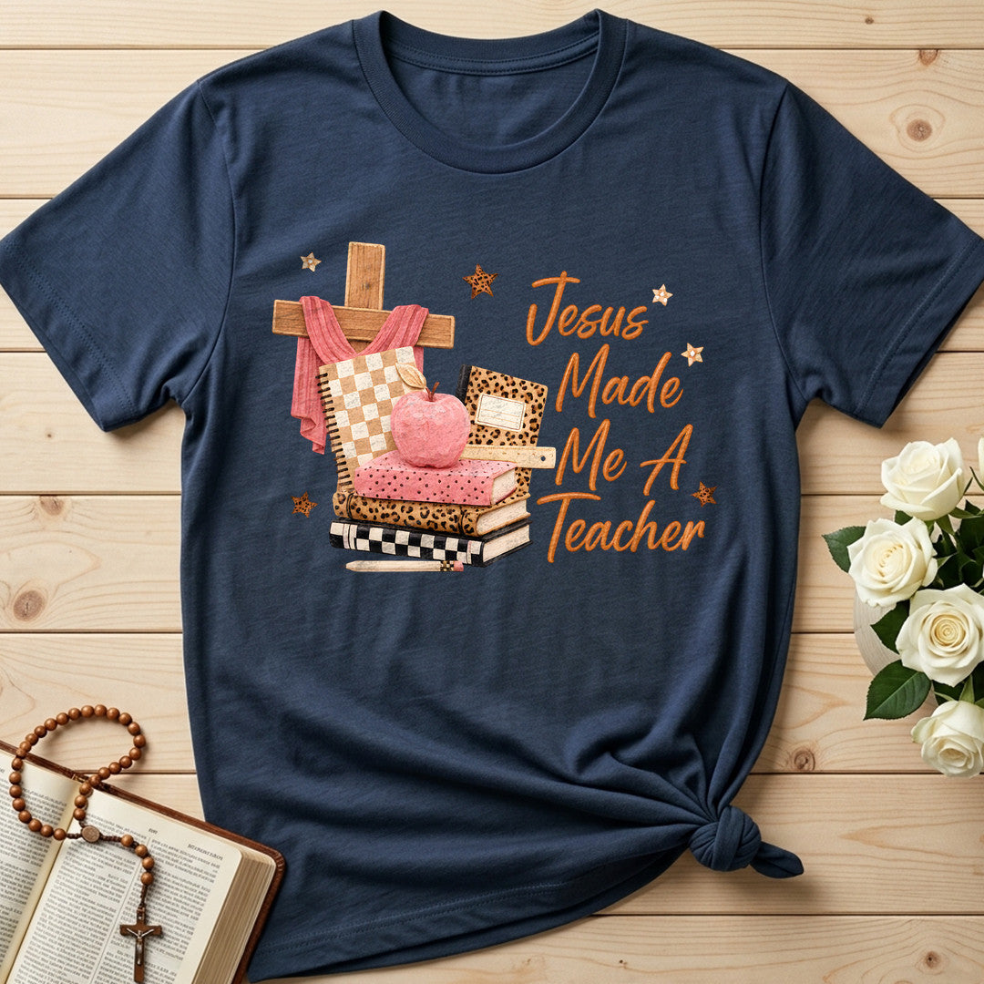 Jesus Made Me A Teacher 01