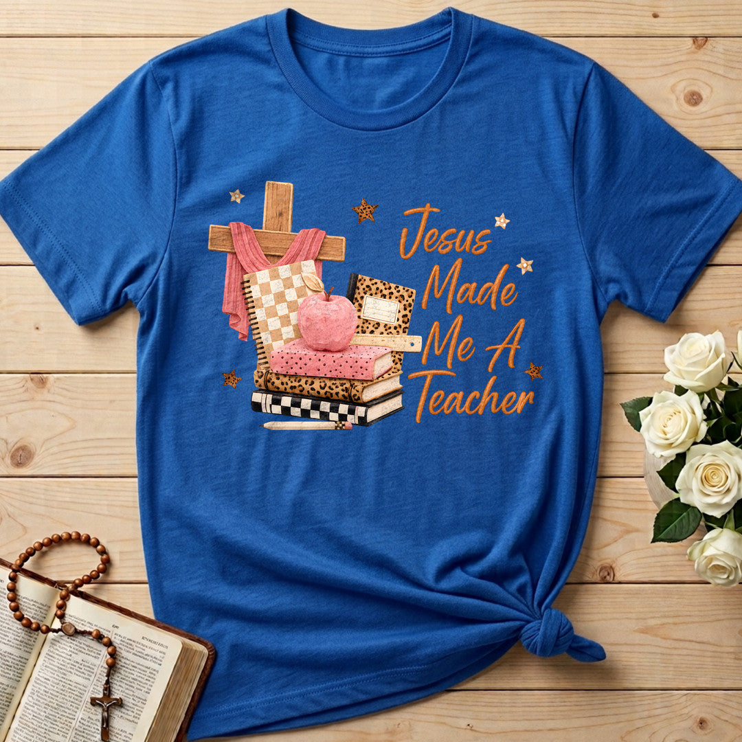Jesus Made Me A Teacher 01