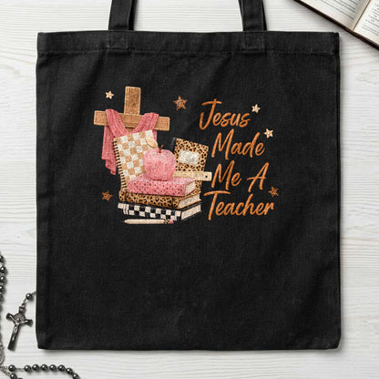Jesus Made Me A Teacher 01