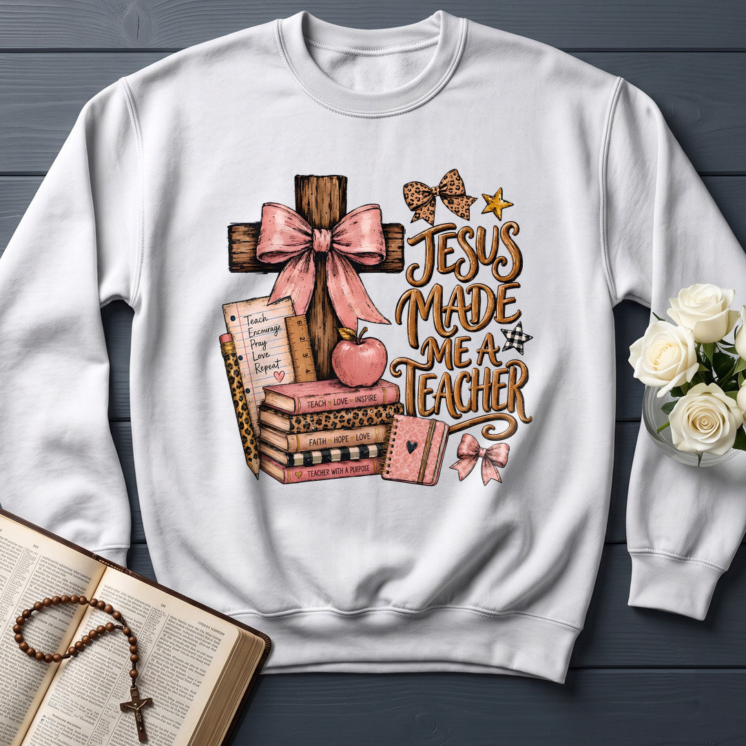 Jesus Made Me A Teacher 02