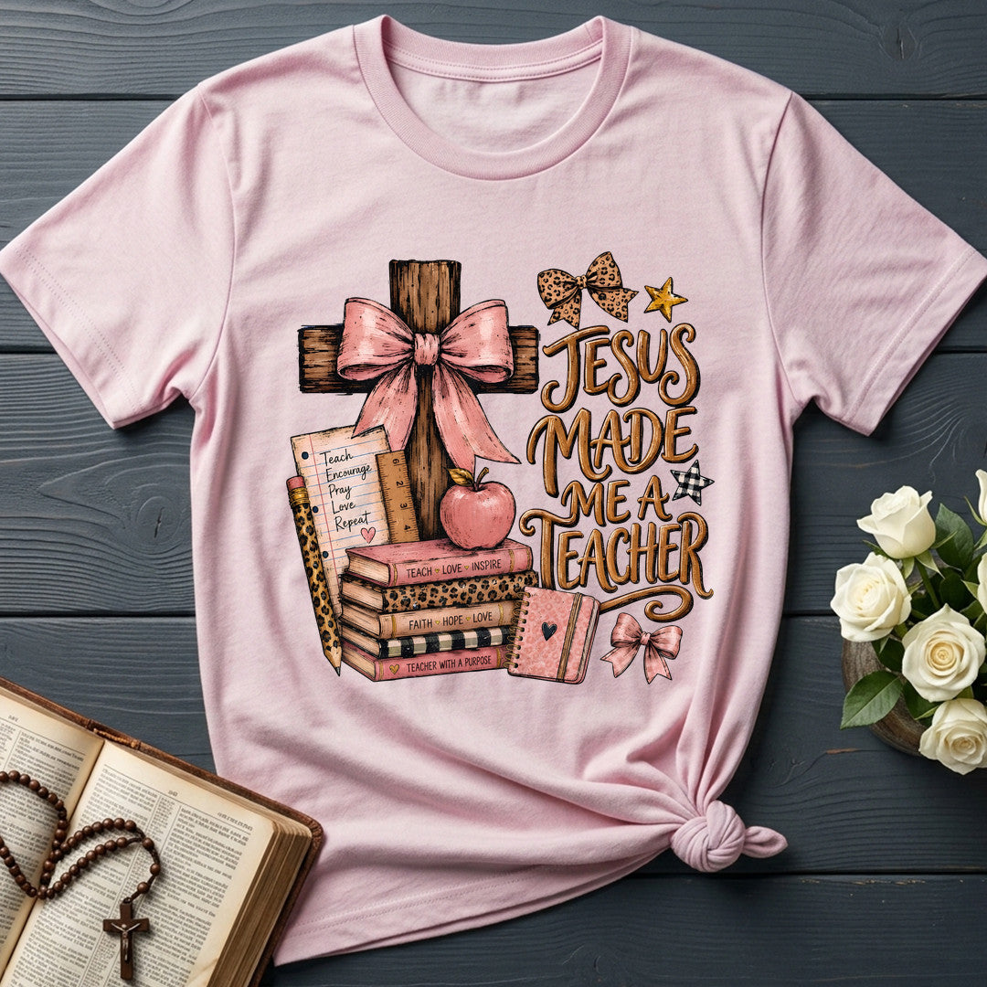 Jesus Made Me A Teacher 02