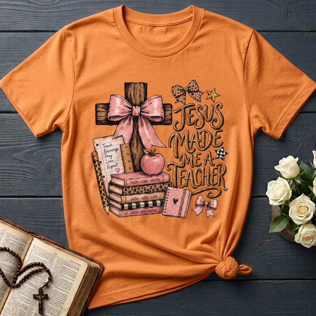 Jesus Made Me A Teacher 02