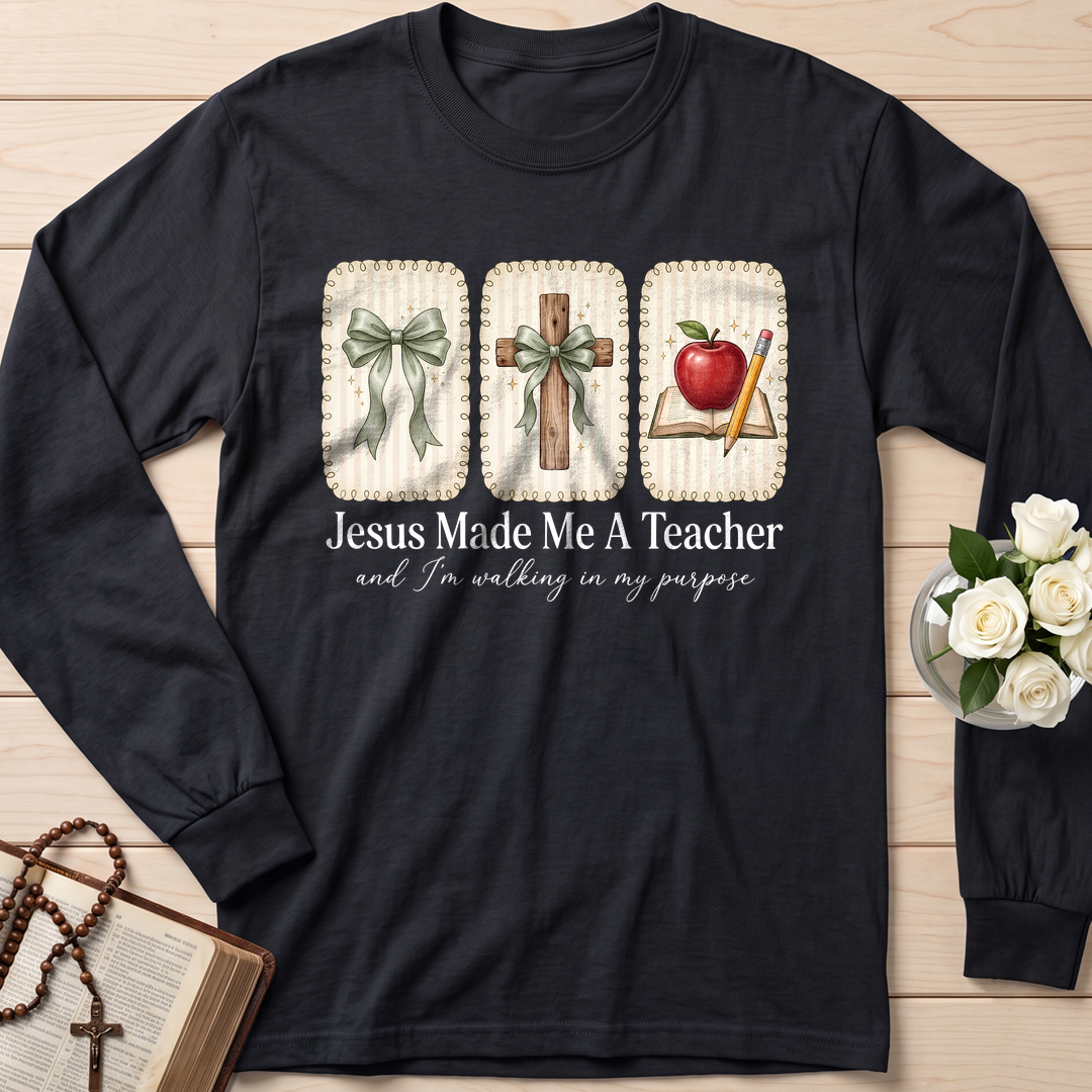 Jesus Made Me A Teacher And I'm Walking In My Purpose 01
