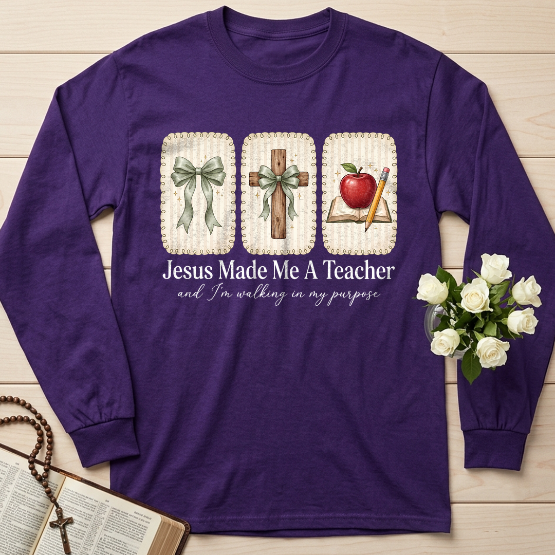 Jesus Made Me A Teacher And I'm Walking In My Purpose 01