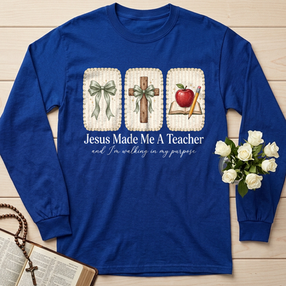 Jesus Made Me A Teacher And I'm Walking In My Purpose 01