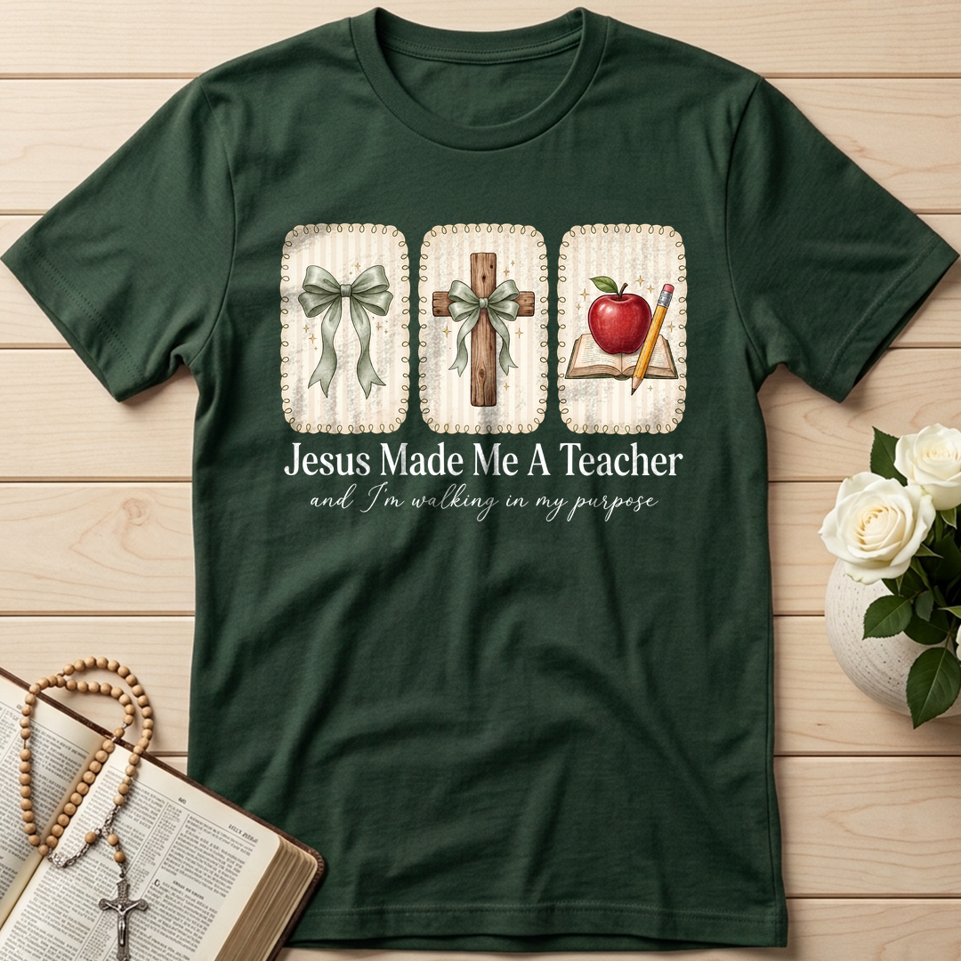 Jesus Made Me A Teacher And I'm Walking In My Purpose 01