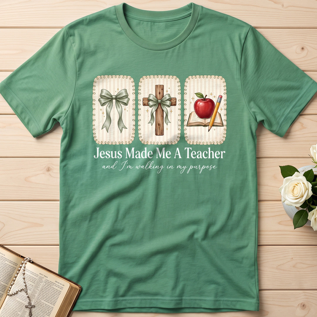 Jesus Made Me A Teacher And I'm Walking In My Purpose 01