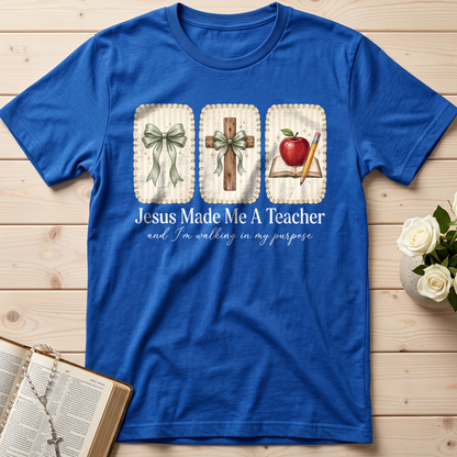 Jesus Made Me A Teacher And I'm Walking In My Purpose 01