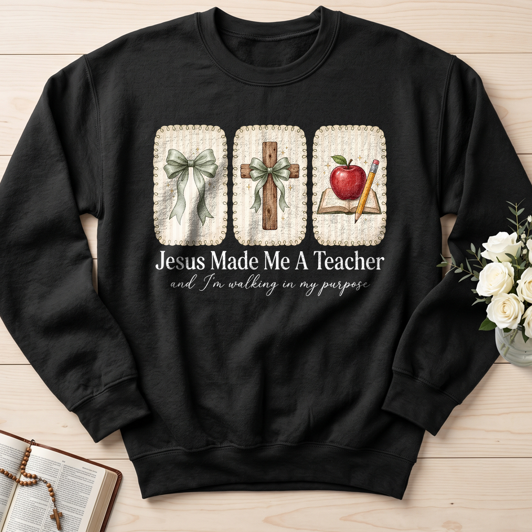 Jesus Made Me A Teacher And I'm Walking In My Purpose 01