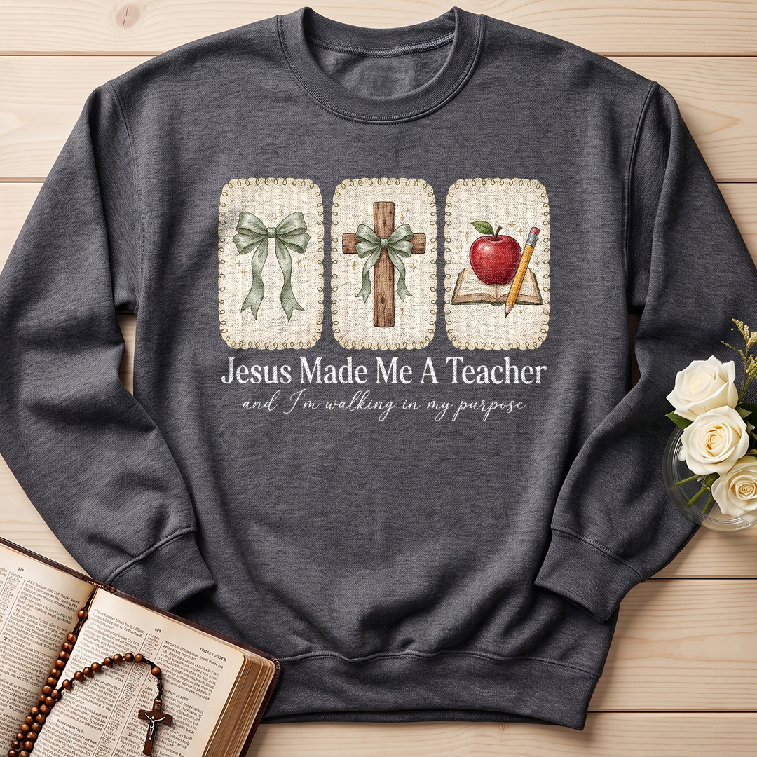 Jesus Made Me A Teacher And I'm Walking In My Purpose 01