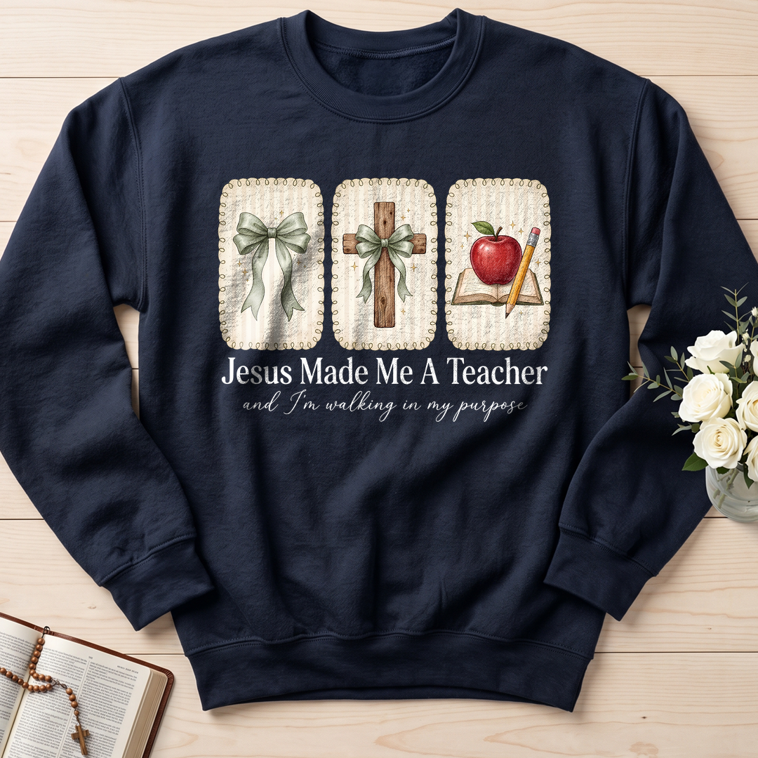 Jesus Made Me A Teacher And I'm Walking In My Purpose 01