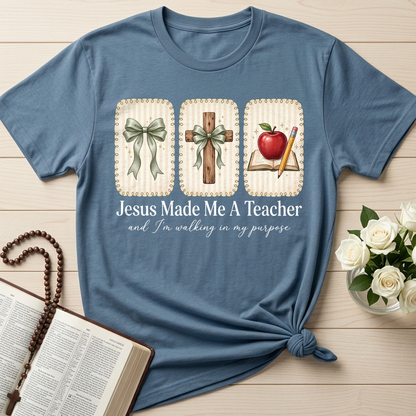 Jesus Made Me A Teacher And I'm Walking In My Purpose 01
