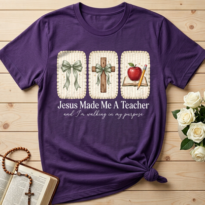 Jesus Made Me A Teacher And I'm Walking In My Purpose 01