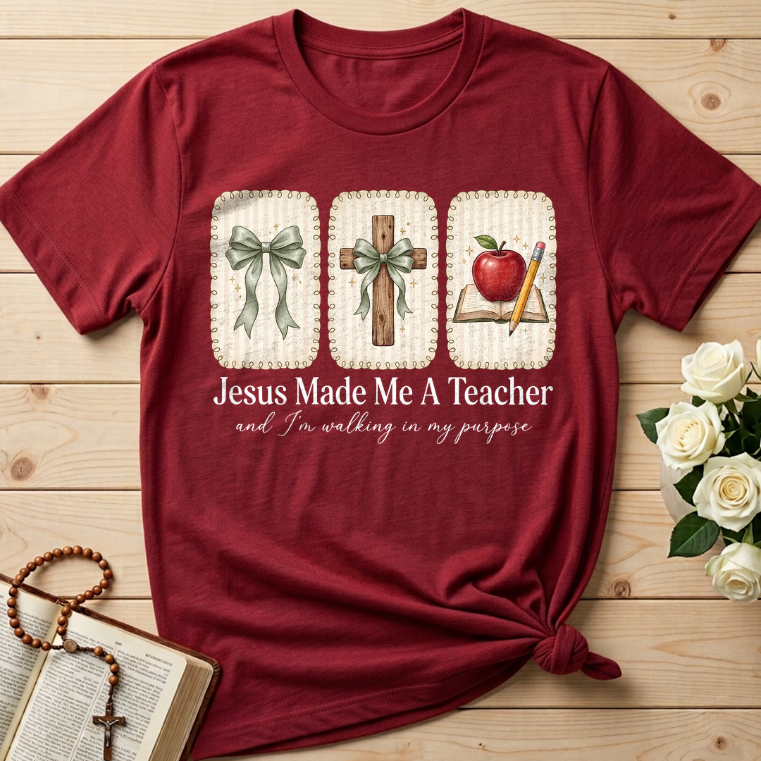 Jesus Made Me A Teacher And I'm Walking In My Purpose 01