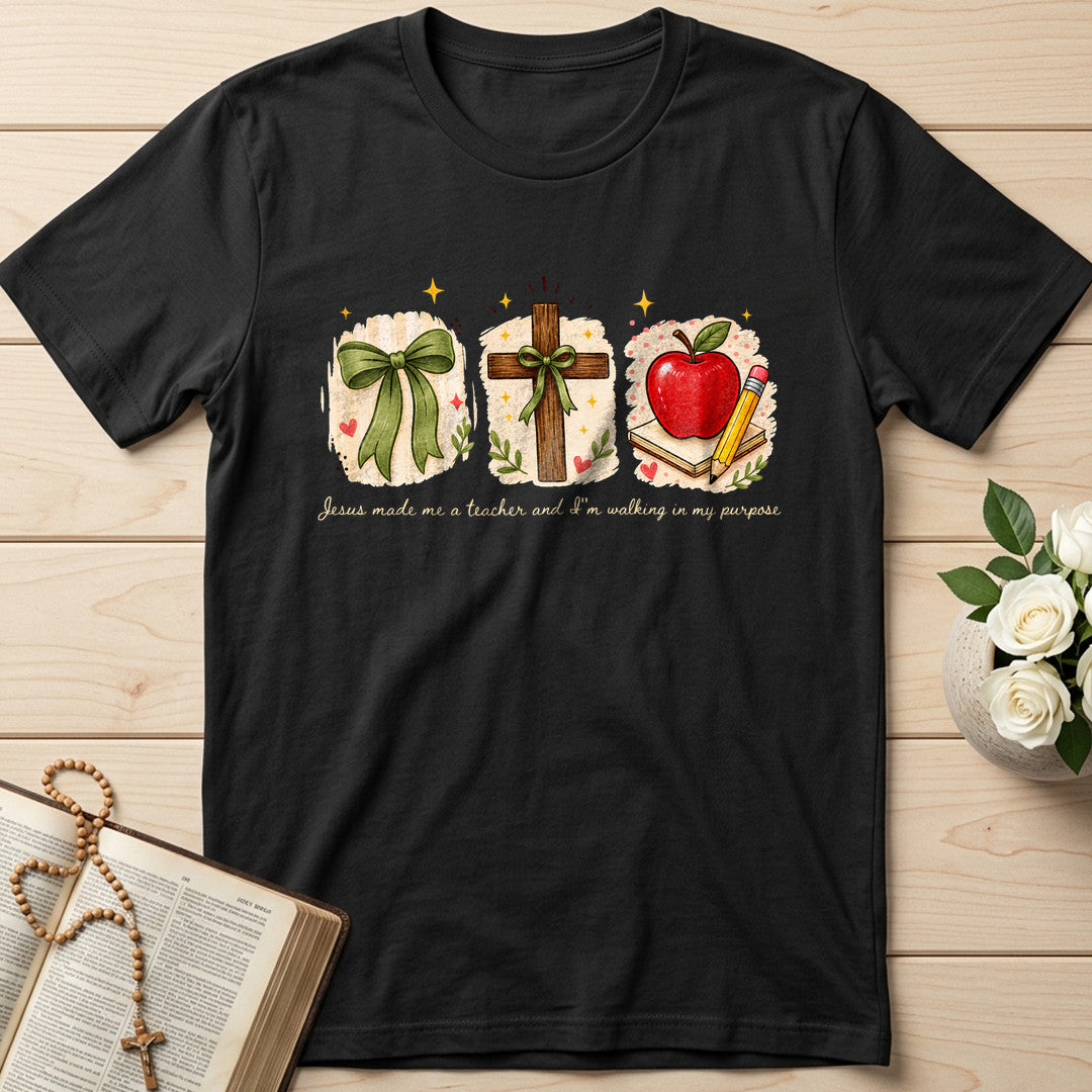 Jesus Made Me A Teacher And I'm Walking In My Purpose 03
