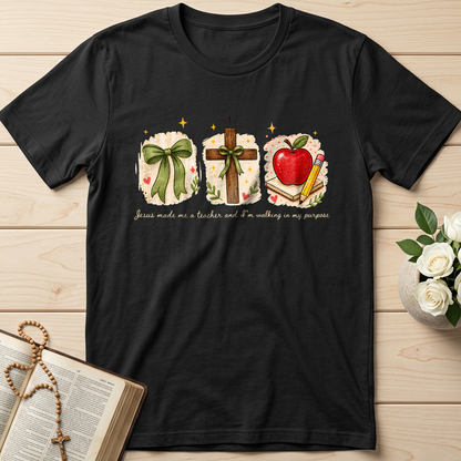 Jesus Made Me A Teacher And I'm Walking In My Purpose 03