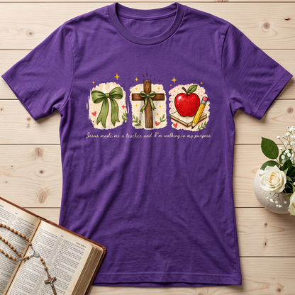 Jesus Made Me A Teacher And I'm Walking In My Purpose 03