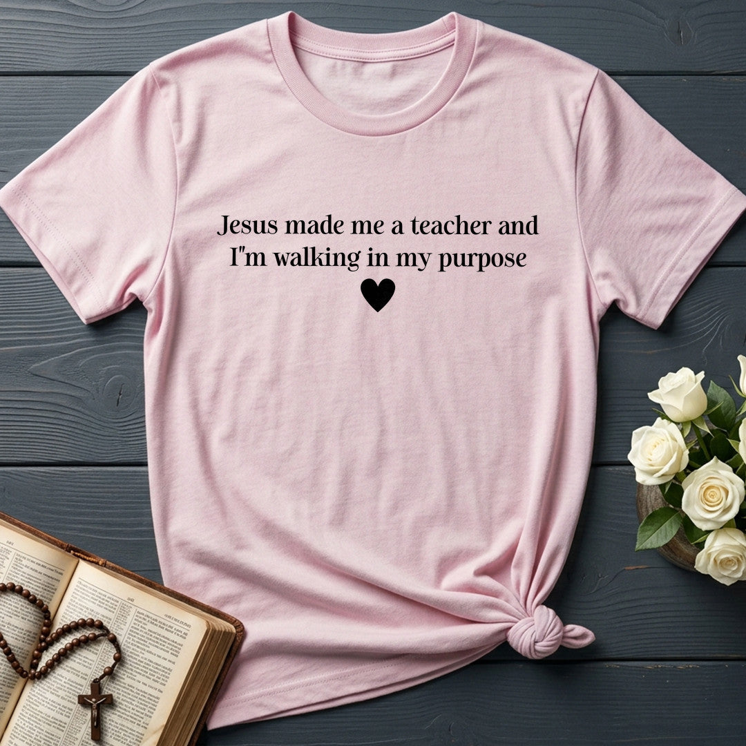 Jesus Made Me A Teacher And I'm Walking In My Purpose 08