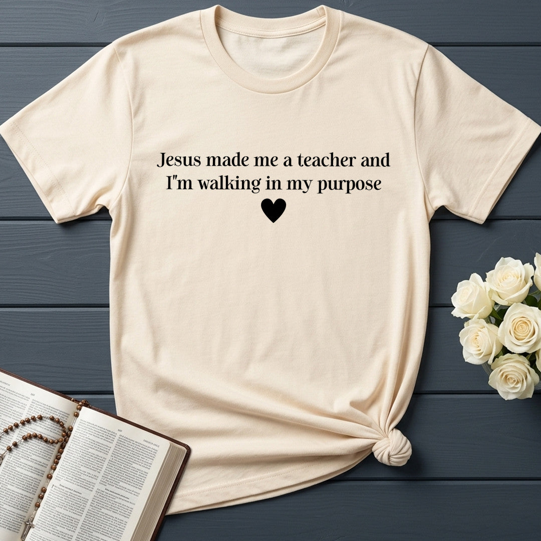 Jesus Made Me A Teacher And I'm Walking In My Purpose 08