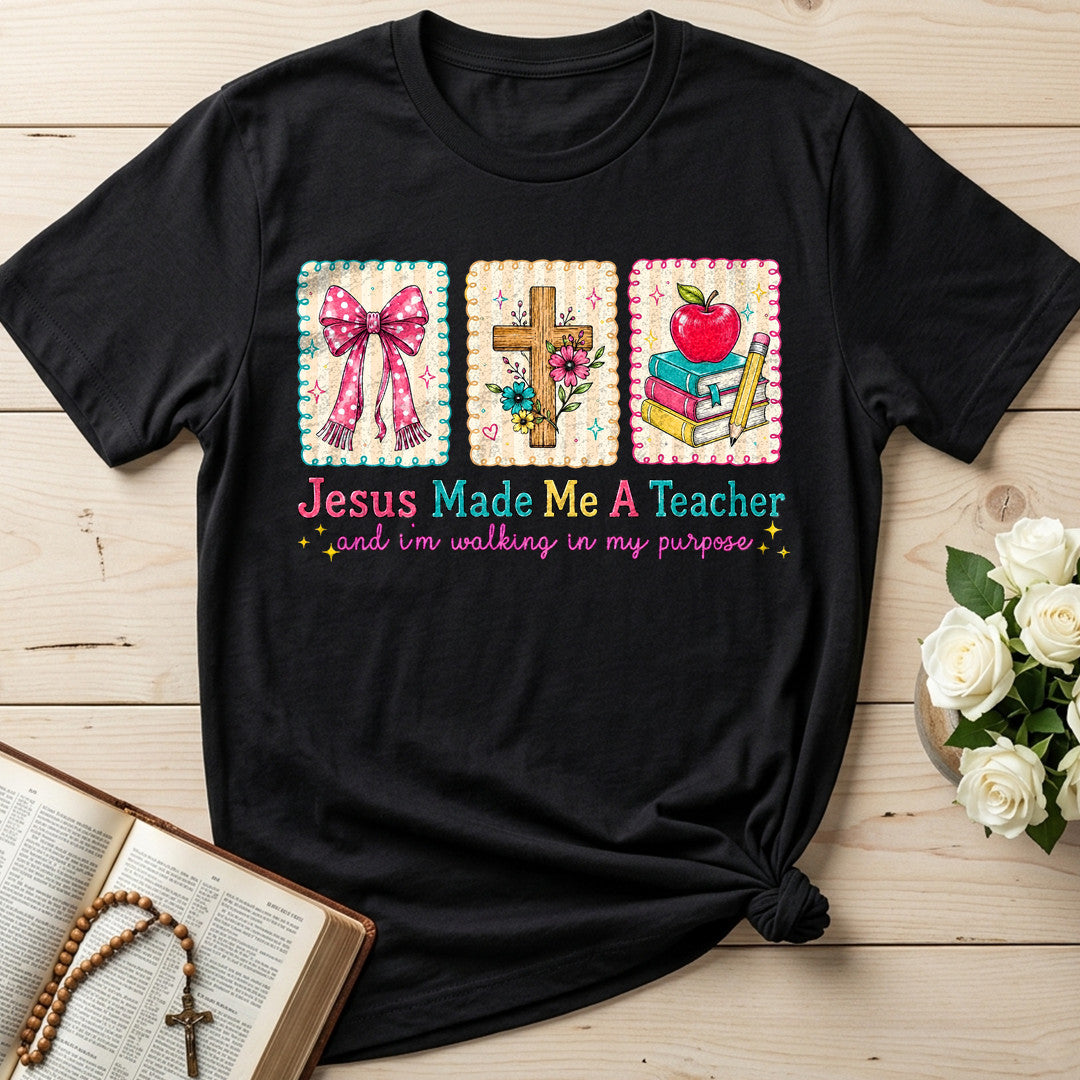 Jesus Made Me A Teacher And I'm Walking In My Purpose 10