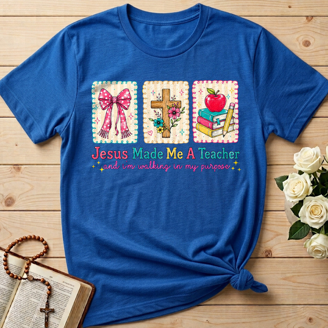 Jesus Made Me A Teacher And I'm Walking In My Purpose 10