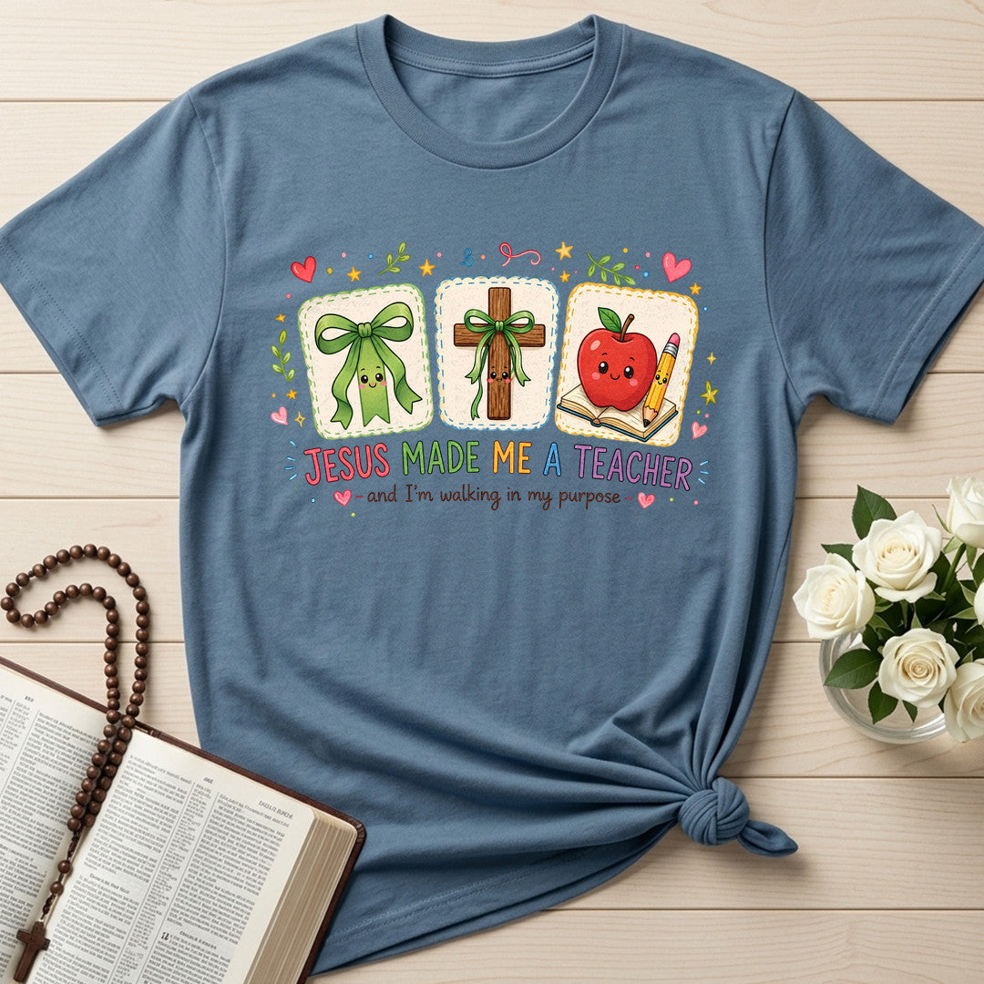 Jesus Made Me A Teacher And I'm Walking In My Purpose 11