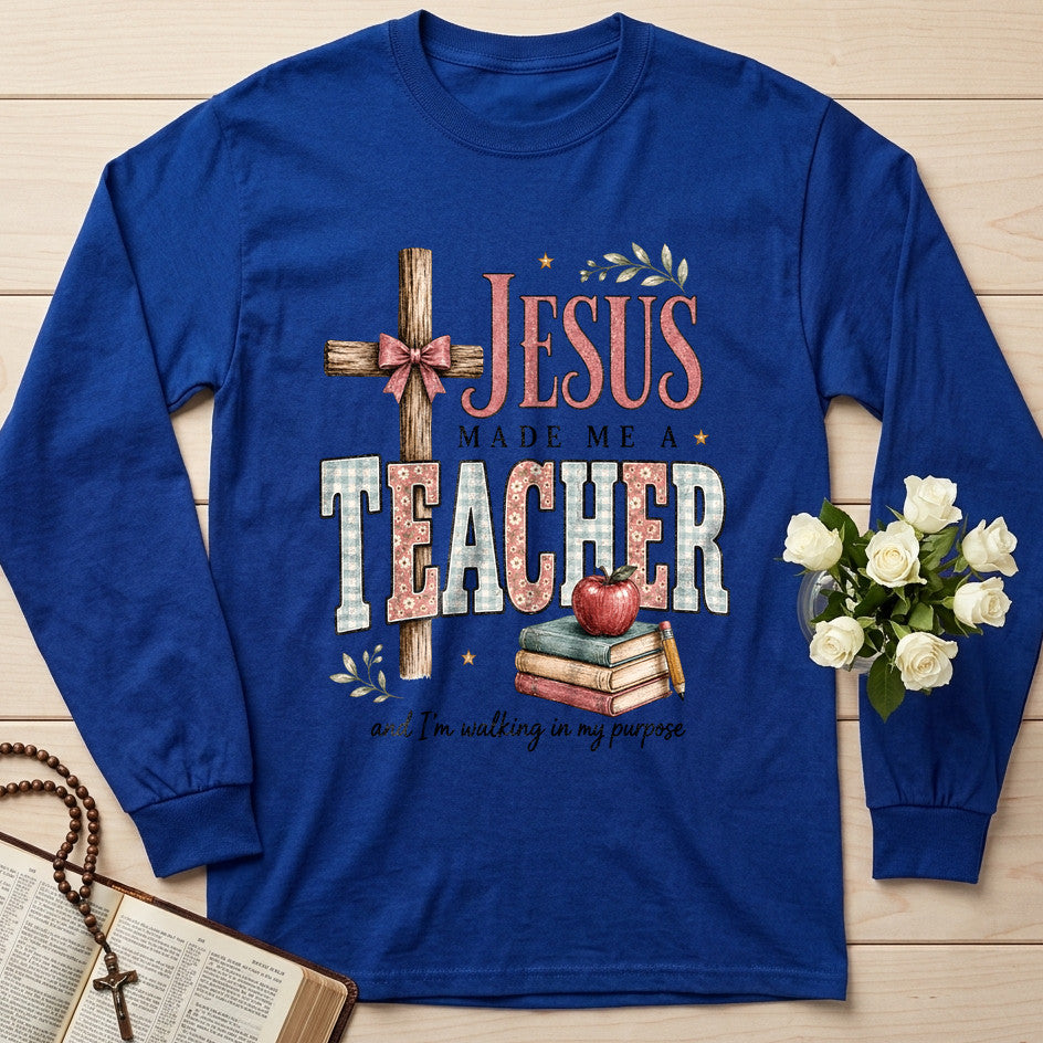 Jesus Made Me A Teacher And I'm Walking In My Purpose 12