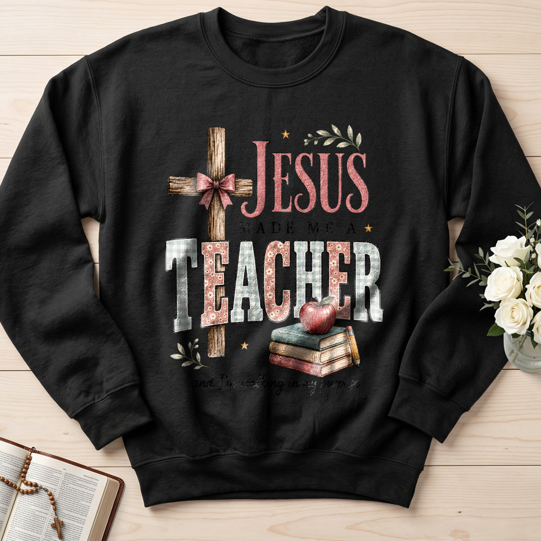 Jesus Made Me A Teacher And I'm Walking In My Purpose 12