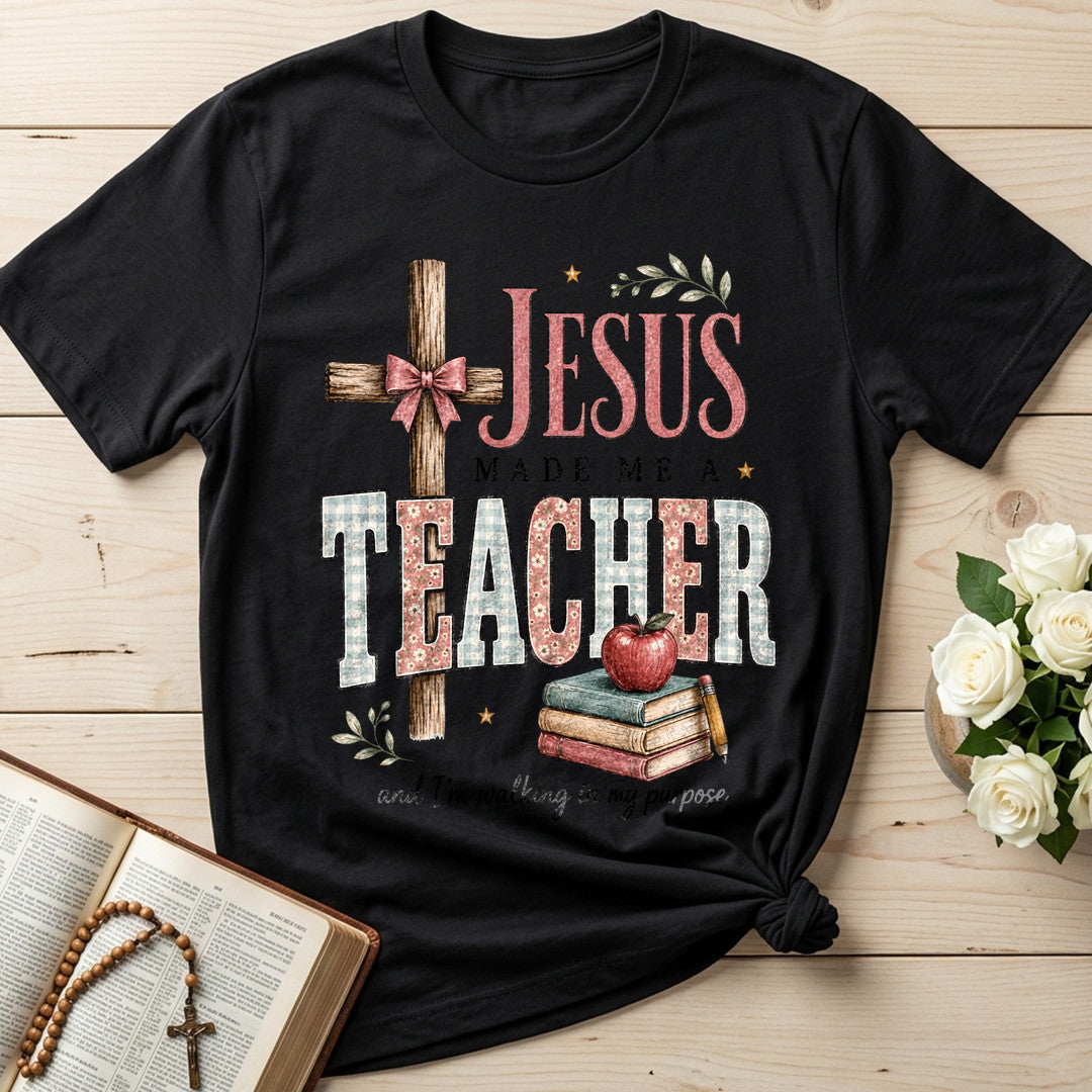 Jesus Made Me A Teacher And I'm Walking In My Purpose 12