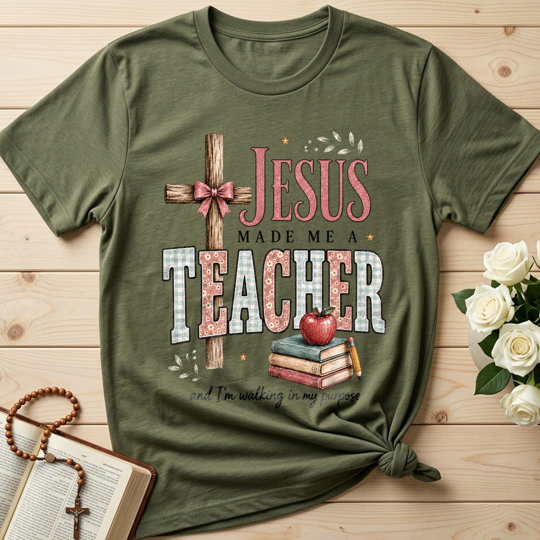 Jesus Made Me A Teacher And I'm Walking In My Purpose 12