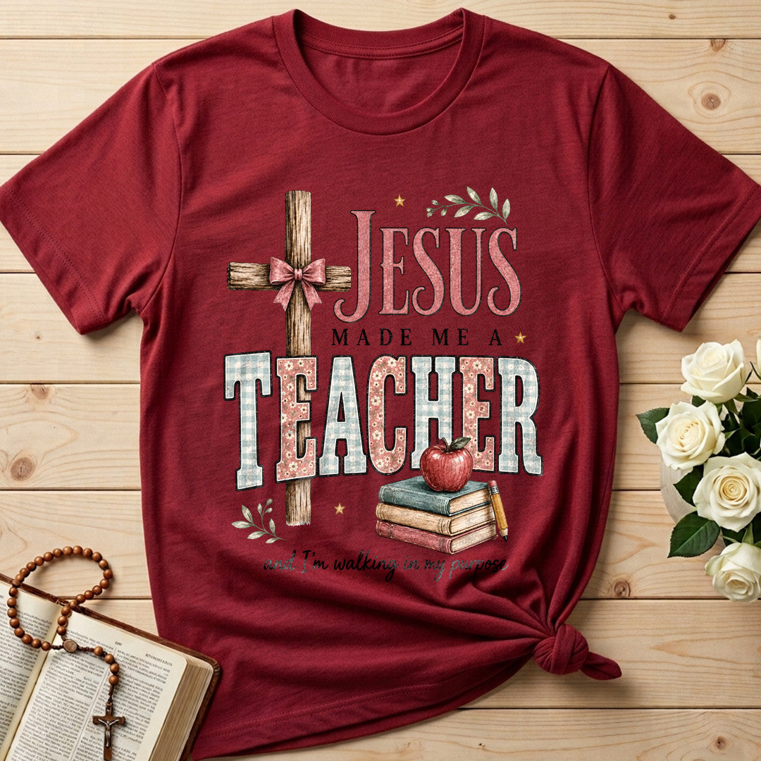 Jesus Made Me A Teacher And I'm Walking In My Purpose 12