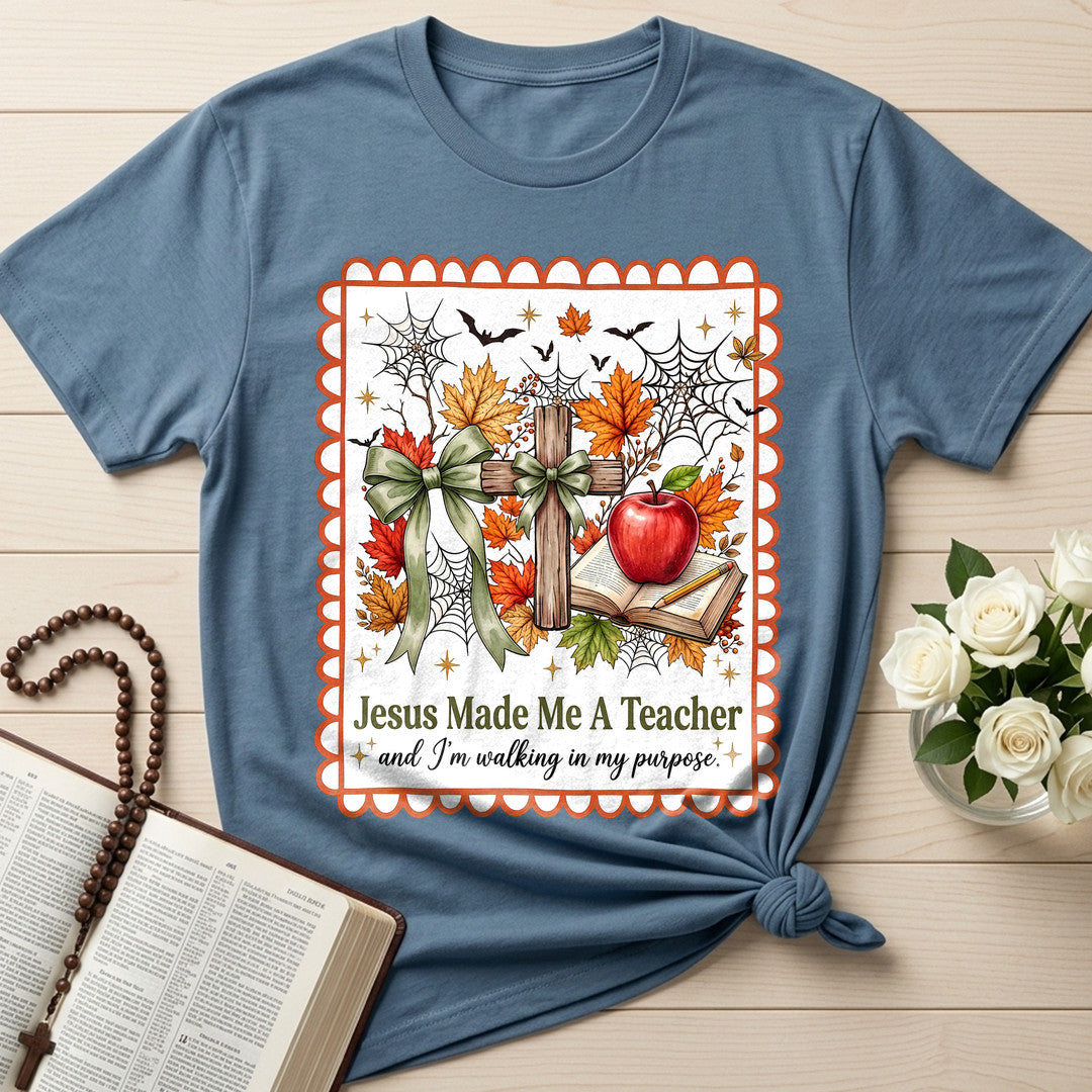 Jesus Made Me A Teacher And I'm Walking In My Purpose 13