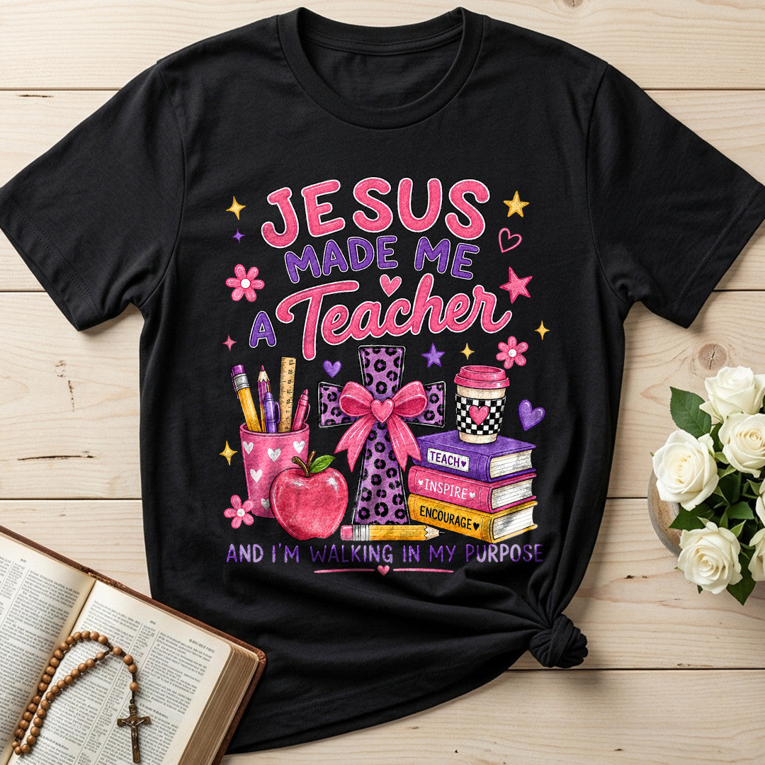 Jesus Made Me A Teacher And I'm Walking In My Purpose 14