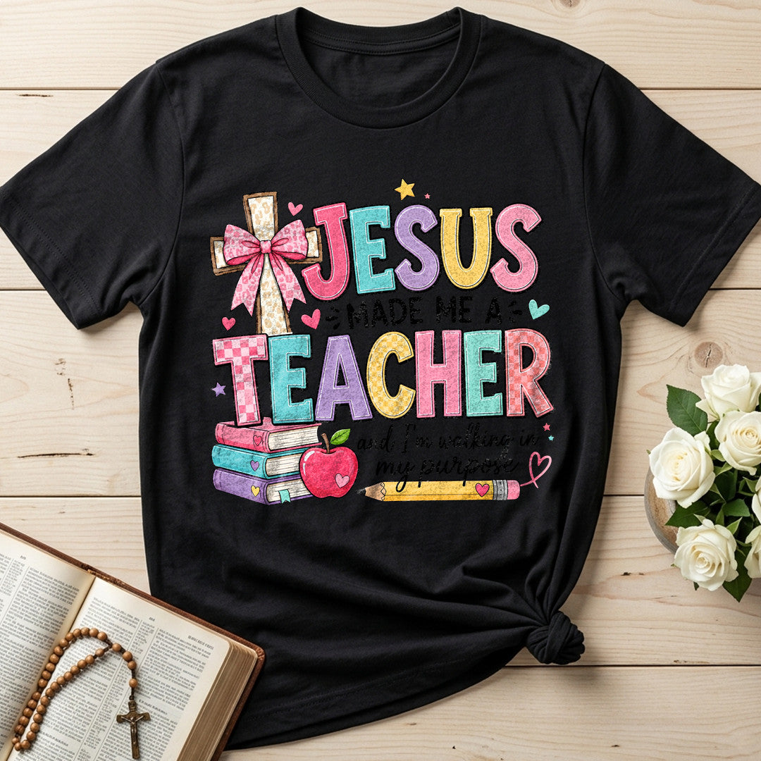Jesus Made Me A Teacher And I'm Walking In My Purpose 19