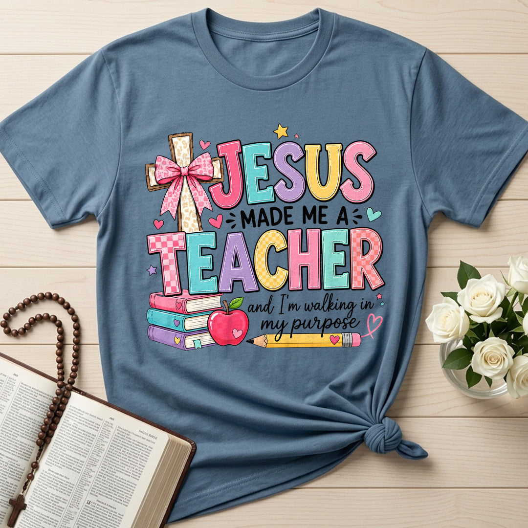 Jesus Made Me A Teacher And I'm Walking In My Purpose 19