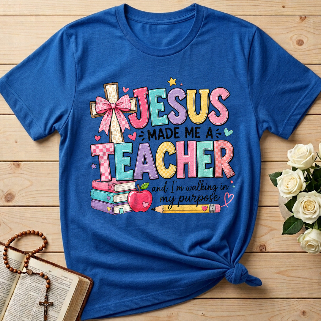 Jesus Made Me A Teacher And I'm Walking In My Purpose 19