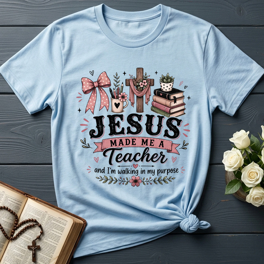 Jesus Made Me A Teacher And I'm Walking In My Purpose 21